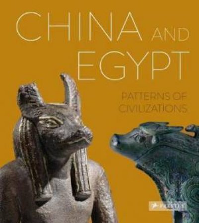 China And Egypt: Patterns Of Civilisation by Friederike Seyfried
