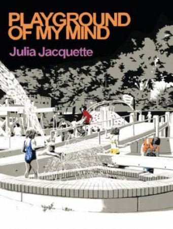 Playground Of My Mind by Julia Jacquette