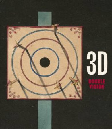 3D: Double Vision by Britt Salvesen