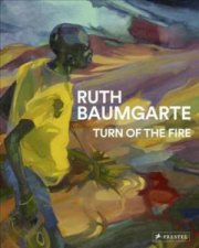 Ruth Baumgarte Turn Of The Fire