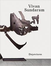 Vivan Sundaram Disjunctures