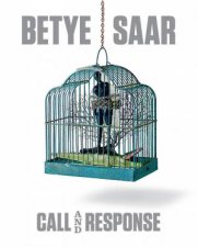 Betye Saar Call And Response