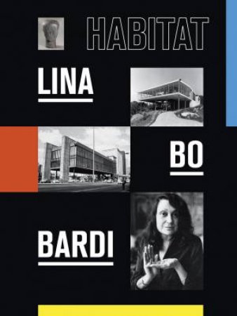 Lina Bo Bardi: Habitat by Various