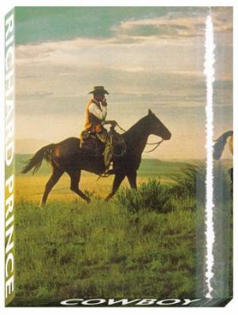 Richard Prince: Cowboy by Robert Rubin