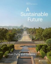 Sustainable Future Urban Parks  Gardens