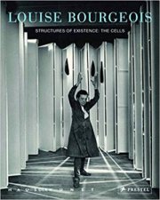 Louise Bourgeois Structures Of Existence The Cells