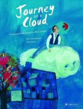 Journey on a Cloud a Childrens Book Inspired by Marc Chagall