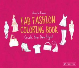 Fab Fashion Coloring Book: Create Your Own Style! by ROEDER ANNETTE