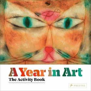 A Year In Art: The Activity Book by Christiane Weidemann