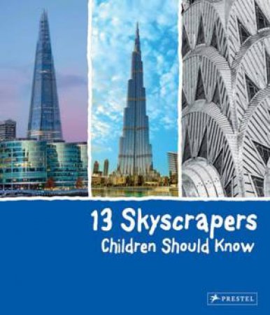13 Skyscrapers Children Should Know by FINGER BRAD