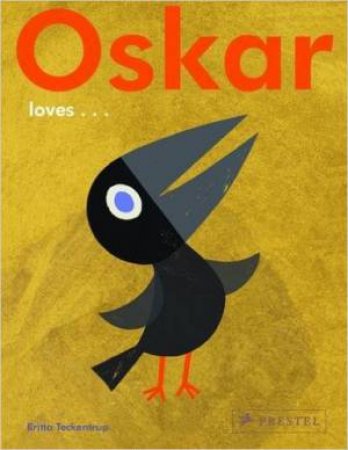 Oskar Loves... by BRITTA TECKENTRUP
