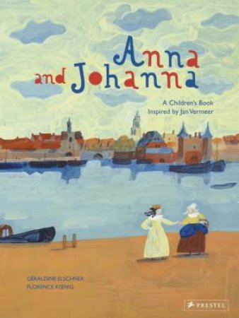 Anna And Johanna by Geraldine Elschner