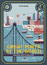 Great Ports Of The World From New York To Hong Kong