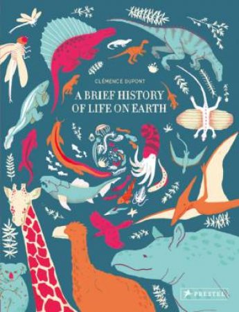 Brief History Of Life On Earth by Clémence Dupont