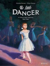 The Little Dancer A Childrens Book Inspired By Edgar Degas
