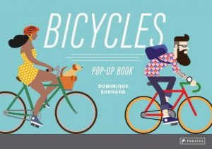 Bicycles: Pop-Up-Book by DOMINIQUE EHRHARD