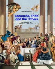 Leonardo Frida and the Others The History of Art 800 Years  100 Artists