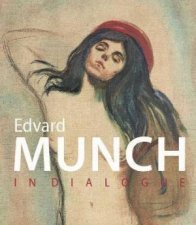 Edvard Munch In Dialogue