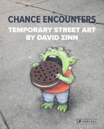 Chance Encounters: Temporary Street Art By David Zinn by David Zinn