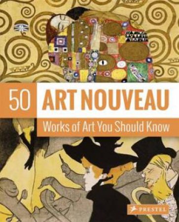 50 Art Nouveau Works of Art You Should Know by HODGE SUSIE