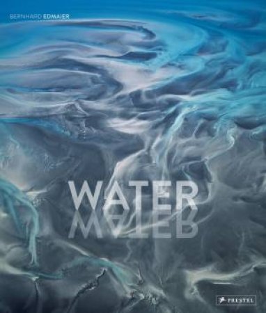 Water by BERNHARD EDMAIER