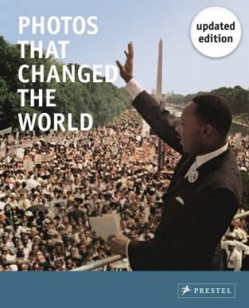 Photos That Changed the World by PETER STEPAN