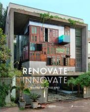 Renovate Innovate Reclaimed And Upcycled Dwellings