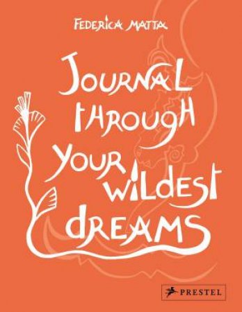 Journal Through Your Wildest Dreams