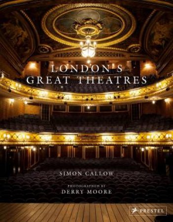 London's Great Theatres by Simon Callow