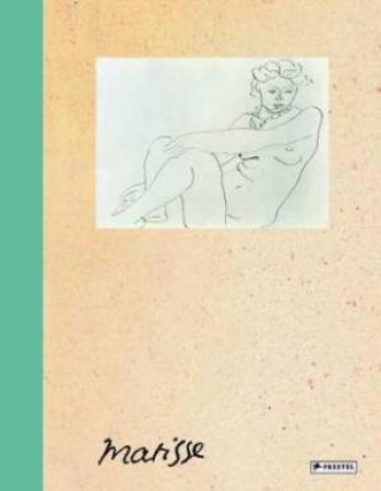 Henri Matisse: Erotic Sketchbook by Nobert Wolf