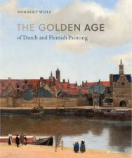 Golden Age Of Dutch And Flemish Painting