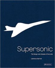 Supersonic Design And Lifestyle Of Concorde