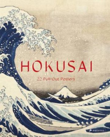 Hokusai: 22 Pull-Out Posters by Matthi Forrer