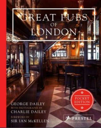 Great Pubs Of London: Pocket Edition by George Dailey