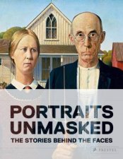 Portraits Unmasked The Stories Behind The Faces
