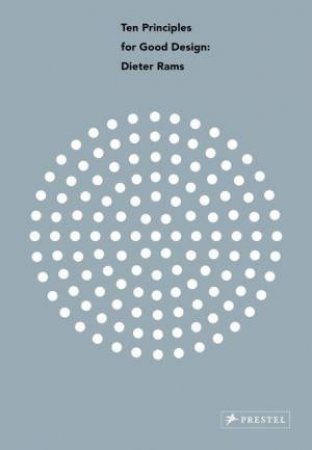 Dieter Rams: Ten Principles For Good Design by Cees W. De Jong
