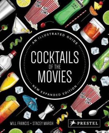 Cocktails Of The Movies by Will Francis & Stacey Marsh