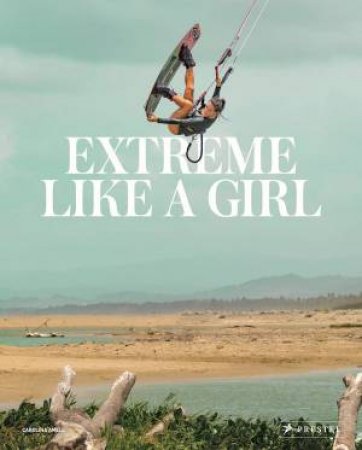 Extreme Like A Girl by Carolina Amell