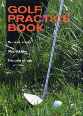 Golf Practice Book by Jorg Vanden Berge