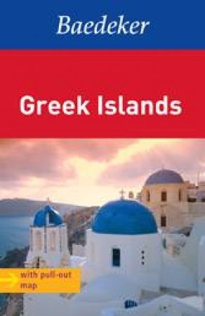 Baedeker Greek Islands by Various