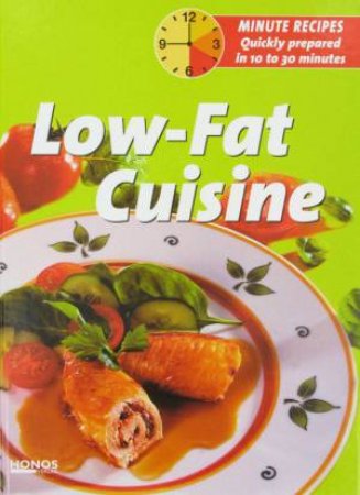 Minute Recipes: Low-Fat Cusine by Various