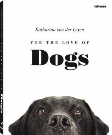 For the Love of Dogs by KATHARINA VON DER LEYEN