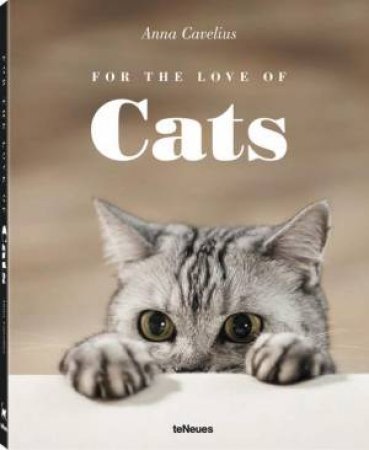 For the Love of Cats by CAVELIUS ANNA