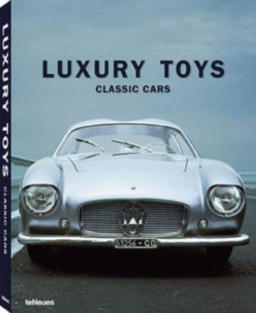Luxury Toys: Classic Cars by EDITORS
