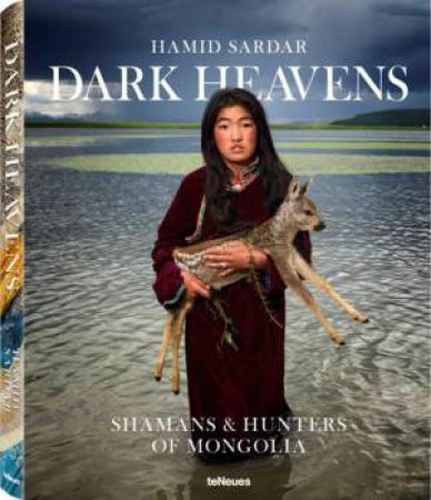 Dark Heavens: Shamans and Hunters of Mongolia