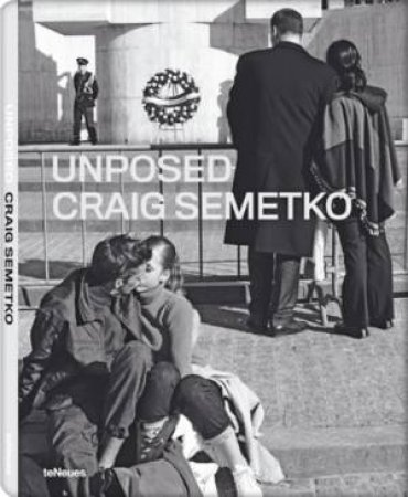Unposed by SEMETKO CRAIG