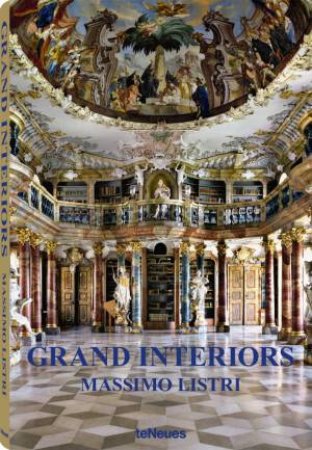 Grand Interiors: Massimo Listri by LISTRI MASSIMO