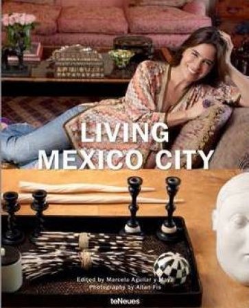 Living Mexico City by MARCELA AGUILAR Y MAYA