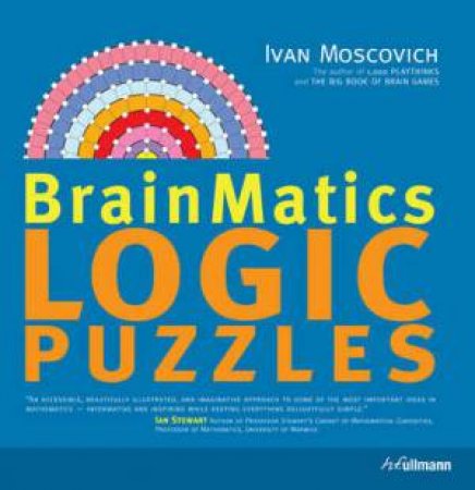 Brainmatics: Logic Puzzles by MOSCOVICH IVAN
