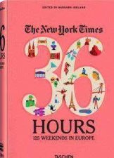 The New York Times 36 Hours in Europe